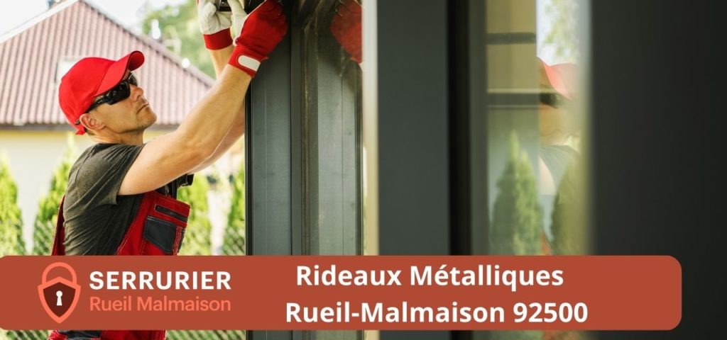 Dépannage et Installation de Rideaux Métalliques Rueil Malmaison 92500